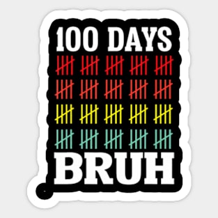 Bruh 100 Days Of School Kids Funny 100th Day Of School Boys Sticker